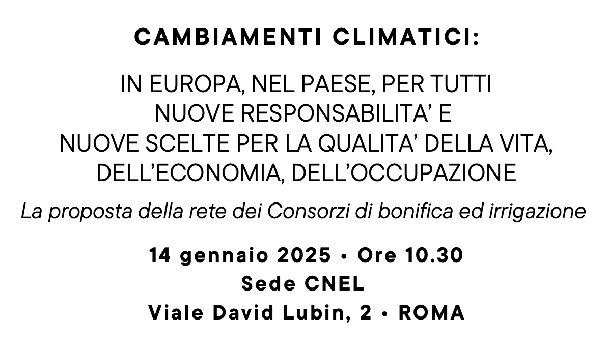 Cambiamenti Climatici: in Europa, nel paese per tutti nuove responsabilità e nuove scelte per la qualità della vita, dell'economia e dell'occupazione